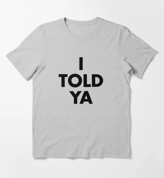 Unisex I TOLD YA Shirt Challengers Movie Te, JFK Jr,  Mike Faist, Zendaya, Tashi Donaldson, Josh O'Connor, Challengers Film, Luca Guadagnino