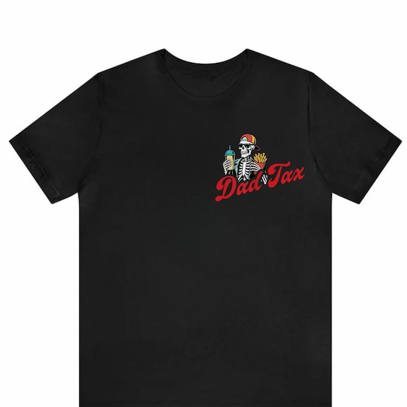 Dad Tax Skeleton T-Shirt, Funny Dad Tee, Making Sure It’s Not Poison Shirt, Father’s Day Gift, Snack Stealing Skeleton Dad Shirt