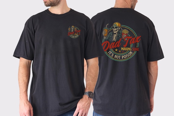 Dad Tax Skeleton Shirt, Funny 2-Sided Tee for Dad, Making Sure It’s Not Poison, Father’s Day Gift, Dad Joke Graphic T-Shirt, Dad Joke