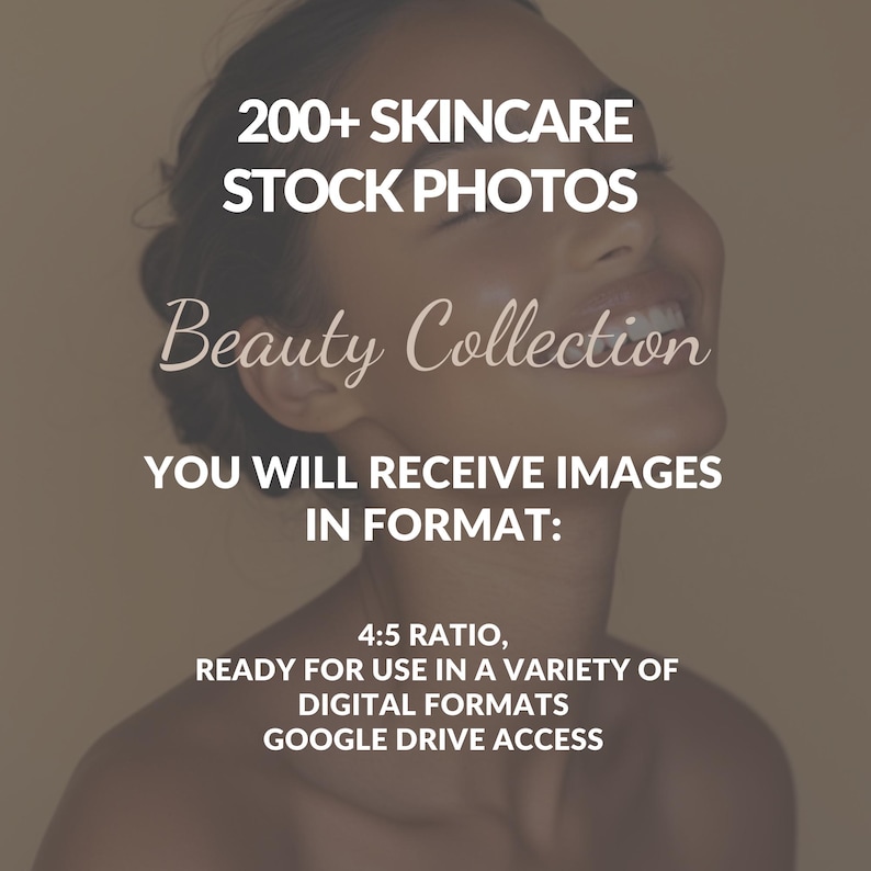 May include: A woman with dark hair and brown skin smiles with her eyes closed. The text "200+ SKINCARE STOCK PHOTOS Beauty Collection YOU WILL RECEIVE IMAGES IN FORMAT: 4:5 RATIO, READY FOR USE IN A VARIETY OF DIGITAL FORMATS GOOGLE DRIVE ACCESS" is superimposed on the image.