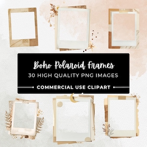 May include: A collection of six boho-style Polaroid frames with a watercolor background. The frames are in various shades of beige and brown, with floral and paper accents. The text on the black rectangle reads "Boho Polaroid Frames, 30 High Quality PNG Images, Commercial Use Clipart."