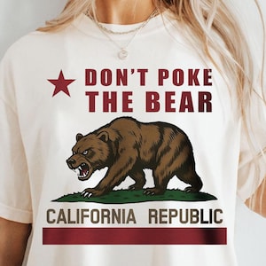 California Don't Poke The Bear T-shirt, California flag tee, anti ice shirt, No Kings shirt, California Republic Apparel, Resist Shirt