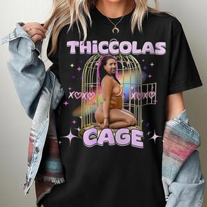 Thiccolas Cage Funny Meme Shirt, Gag Tshirt Unhinged Gift Inappropriate, Cursed Celebs Celebrities Offensive Raunchy Stupid Meme Shirt