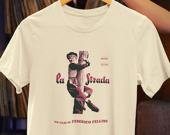 La Strada T-Shirt - Federico Fellini Classic - Italian Cinema Gift - Film Buff Shirt