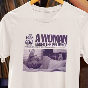 A Woman Under the Influence Tee – John Cassavetes Film Shirt