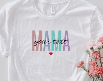 Mama T-Shirt personalisierbar, Muttertagsgeschenk, Geschenk für Mama, Geschenk für Mütter, Geschenk zur Geburt, Geschenke für sie, bunt, Mom