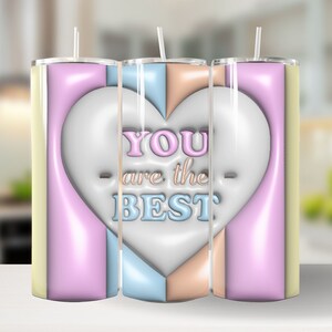 3D opgeblazen Je bent de beste Puff Bubble Tumbler Wrap 20 oz 30 oz Recht en taps toelopend Tumbler ontwerp voor sublimatie, 3D Wraps, 4 PNG-bestanden