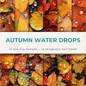 Herfstwaterdruppels op prachtige bladeren Digitale papieren - 12 herfstgeïnspireerde naadloze patronen voor creatief handwerk - Set van 24 JPEG-bestanden