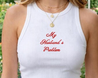 Camiseta sin mangas bordada "El problema de mi marido", "El país de Dios", "Yo soy el problema", camiseta sin mangas divertida, gira "Yo soy el problema"