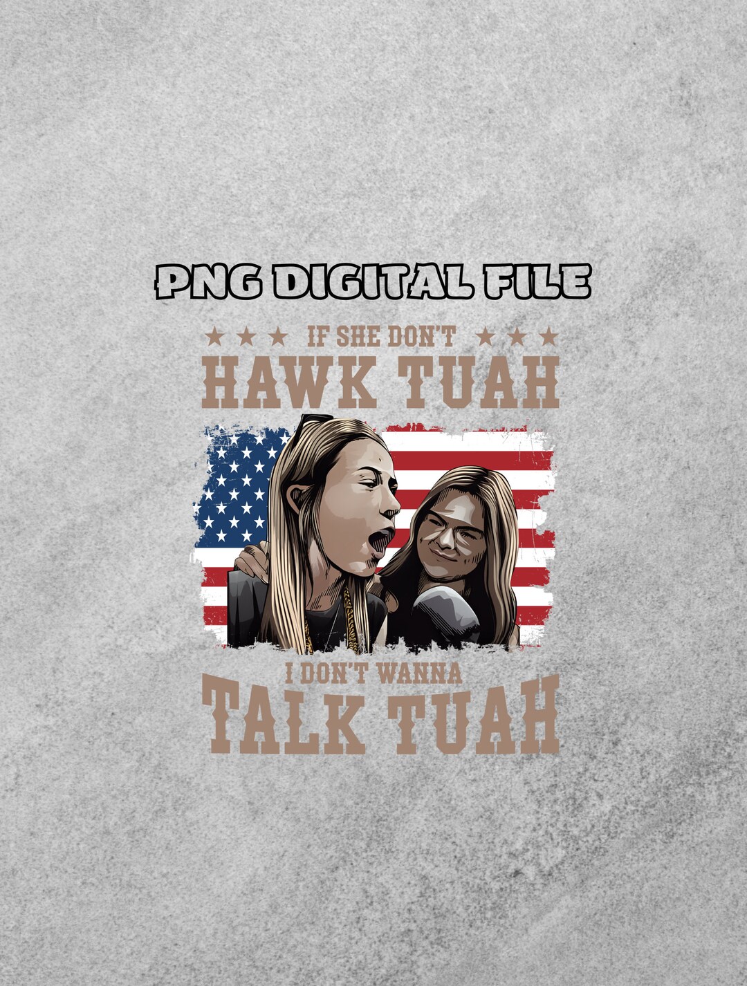 If She Don't Hawk I Don't Wanna Talk Tuah Png, Tuah PNG, Hawk Tuah 24 If She Don't Hawk I Don't Wanna Talk Tuah Png, Tuah PNG, Hawk Tuah 24