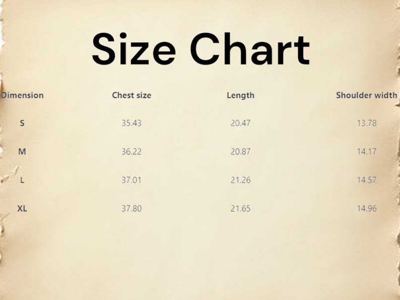 May include: A size chart with the title "Size Chart" in large, bold, black font. The chart lists dimensions, chest size, length, and shoulder width in inches for sizes S, M, L, and XL. The background is a light tan color.
