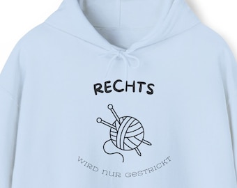 Rechts wird nur gesrickt ! Démo anti-rechts Déclaration Spruch Demokratie gegen rechts NoAFD Schild Hoodie Sweat à capuche