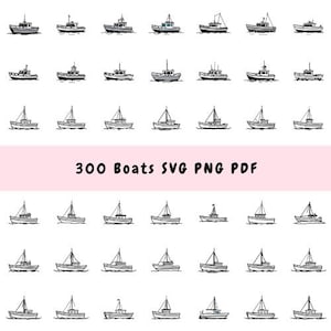 Peut inclure: Illustration en noir et blanc de différents bateaux. L'image présente des dessins de bateaux variés, incluant voiliers et bateaux à moteur. Le texte en bas indique "300 Boats SVG PNG PDF".