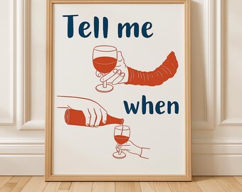Retro Wine Art Print 'Tell Me When' | Printable Cheers Poster 6 Colors, Kitchen Bar Decor, Digital Download