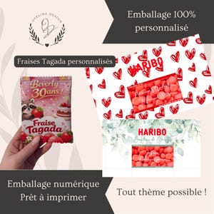 May include: An image showcasing personalized packaging for sweets. A hand holds a pink and red candy packet with "Fraise Tagada" and "Beverly 30ans!". Examples of packaging with red hearts and Haribo candies are also shown. Text includes "Emballage 100% personnalisé".