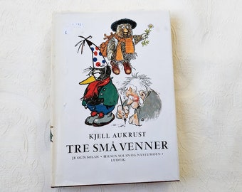 NORWEGIAN Book - Tre Så Venner by Kjell Aukrusts - Illustrated  Story Book NORSK Norway gift