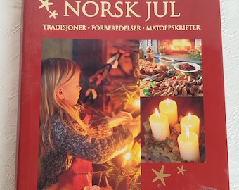 Libro di Natale norvegese - Norsk jul- Tradizioni, preparazioni, ricette natalizie norvegesi di Birger Sivertsen
