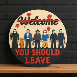 Spooky 3D Halloween Door Sign | Unique Halloween Door Hanger | Scary Welcome | Horror Movie Characters | You Should Leave | Halloween Decor