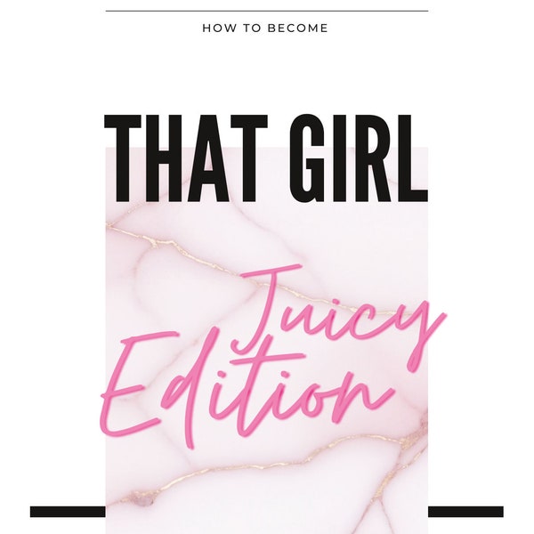How to become That Girl - Juicy Edition - Ein All in One Saft,- und Smoothie Rezeptbuch für eine Rundumverbesserung deines Körpers - E-Book