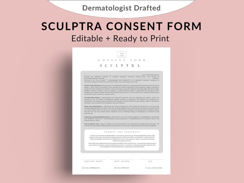 May include: A gray and white consent form for Sculptra, a dermal filler. The form includes information about the procedure, risks, and consent agreement. The form is editable and ready to print.