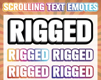 RIGGED - Animated Scrolling Text Emote for Twitch and Discord
