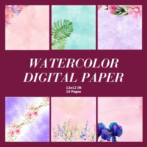 May include: A selection of watercolour digital papers in shades of pink, purple, and teal. The designs incorporate floral and botanical motifs. The text "WATERCOLOR DIGITAL PAPER" is visible, along with the dimensions 30.5x30.5 cm and 15 Pages.