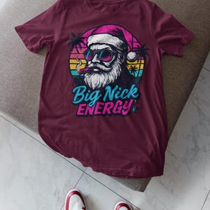 Big Nick Energy Santa Tee: Punny Christmas Unisex Top