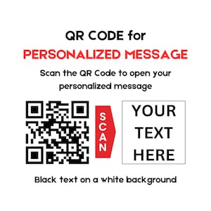 Könnte beinhalten: Ein schwarz-weißer QR-Code mit dem Text "SCAN" in Rot. Der Text "YOUR TEXT HERE" befindet sich in einem weißen Feld mit schwarzem Rand. Der Text "QR CODE for PERSONALIZED MESSAGE" ist rot. Der Text "Scan the QR Code to open your personalized message" ist schwarz. Der Text "Black text on a white background" ist schwarz.