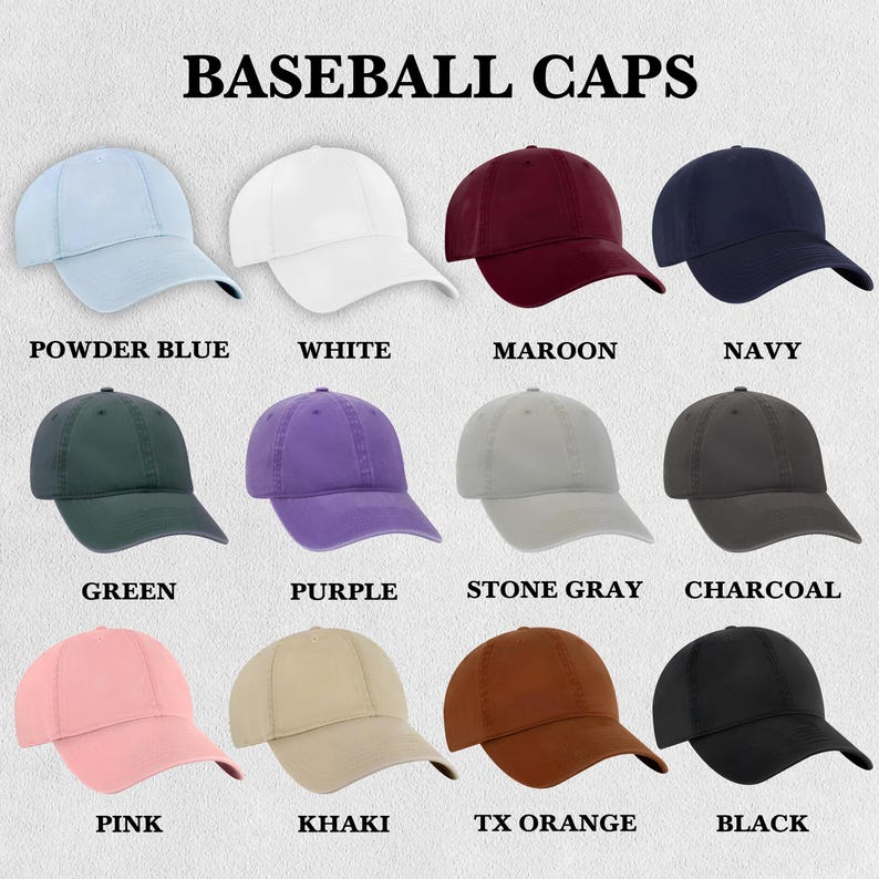 May include: A collection of baseball caps in various colors, including powder blue, white, maroon, navy, green, purple, stone gray, charcoal, pink, khaki, TX orange, and black. The text "BASEBALL CAPS" is at the top.