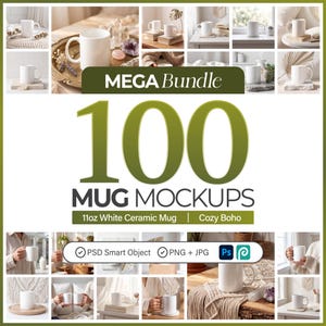 May include: A digital collection of 100 white ceramic mug mockups featuring various lifestyle settings. The text MEGA Bundle 100 MUG MOCKUPS 11oz White Ceramic Mug is displayed prominently. Includes PSD smart object, PNG, and JPG files.