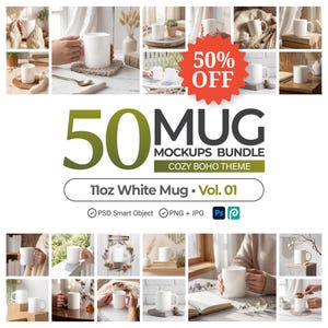 May include: A digital product bundle featuring 50 white 11oz mug mockups with a cozy theme. The display includes various lifestyle photographs of plain white ceramic mugs in different settings, along with text labels for PSD, PNG, and JPG files.
