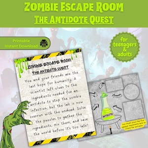 May include: Printable escape room game for teenagers and adults. The game is themed around zombies and requires players to solve puzzles to gather ingredients for an antidote. The game includes a black and white illustration of a beaker with the word "antidote" written on it.