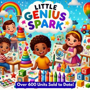 Può includere: Illustrazione colorata con bambini che giocano con materiali artistici e giocattoli. L'immagine include il testo "Little Genius Spark" e "Over 600 Units Sold to Date!" Sono visibili anche un arcobaleno, pastelli e mattoncini.