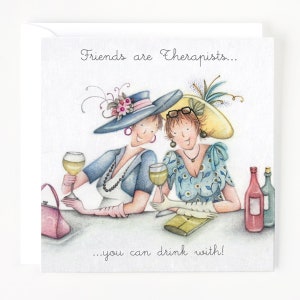 Funny Birthday Card – Friends Are Therapists, Wine Drinking