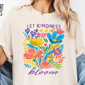 Let Kindness Bloom Shirt, Be Kind Retro Flower Shirt, Mental Health Awareness Shirt, Floral Kindness Tee, Aesthetic Women&#39;s Tshirt
