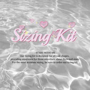 May include: A pink and white graphic with the text "Sizing Kit" and the words "Start with me" in smaller text below. The graphic is designed to look like water with ripples and hearts.
