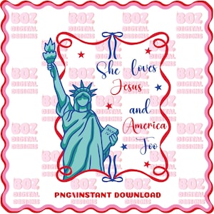 She Loves Jesus and America Too PNG, Christian Patriotic Sublimation Design, 4th of July Faith Clipart, Liberty Statue Graphic USA