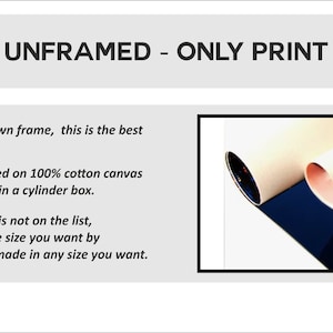 May include: Three rolled canvases of different colors, including blue, pink, and orange, are shown on a white surface. The text "UNFRAMED - ONLY PRINT" is at the top of the image. The text below the image reads: "If you have your own frame, this is the best option for you! Your order is printed on 100% cotton canvas and shipped rolled in a cylinder box. If the required size is not on the list, you can send me the size you want by message. It can be made in any size you want."