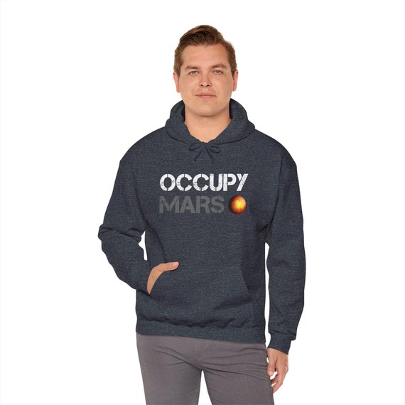 Occupy Mars Hooded Sweatshirt Unisex Hoodie Space Exploration Gift Planet Mars Graphic Sci fi Apparel elon Musk Theme Inspired Spacex Etsy