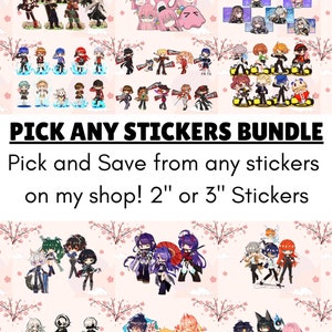 May include: A collage of colorful anime character stickers in various poses. The stickers are available in 2-inch and 3-inch sizes. The text "PICK ANY STICKERS BUNDLE" and "Pick and Save from any stickers on my shop! 2" or 3" Stickers" is displayed on the image.