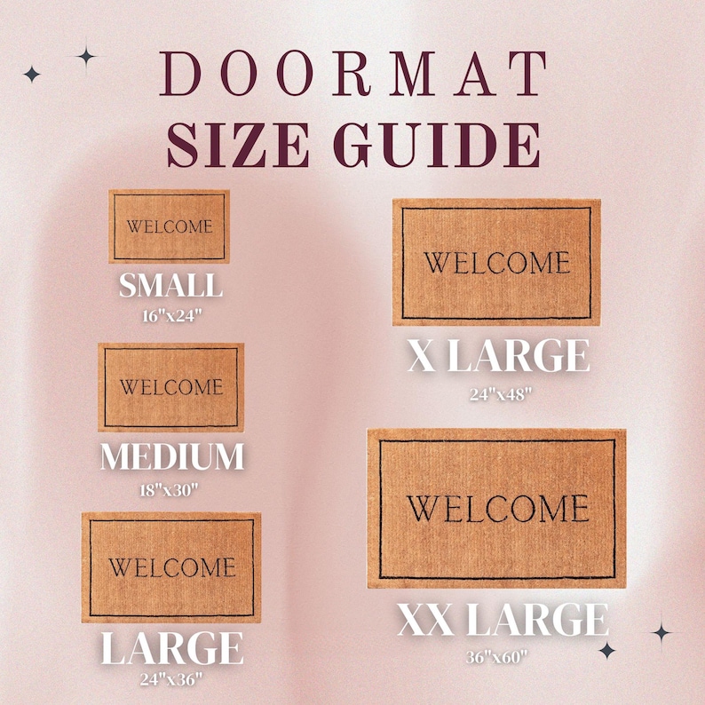 May include: A size guide for doormats with different sizes and dimensions. The sizes are small (16"x24"), medium (18"x30"), large (24"x36"), x-large (24"x48"), and xx-large (36"x60"). Each size has a brown doormat with the word "Welcome" printed on it.
