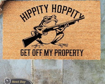 Hippity Hoppity Get off My Property Doormat, Welcome Mat, Funny Welcome Mat, Doormat Outdoor, Housewarming Gift, Funny Gift, Front Door Mat