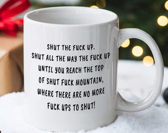 Taza Cállate la montaña, ideas divertidas para regalos, regalo para un amigo, taza divertida, taza divertida, taza humorística, taza de café, taza de chocolate caliente, taza