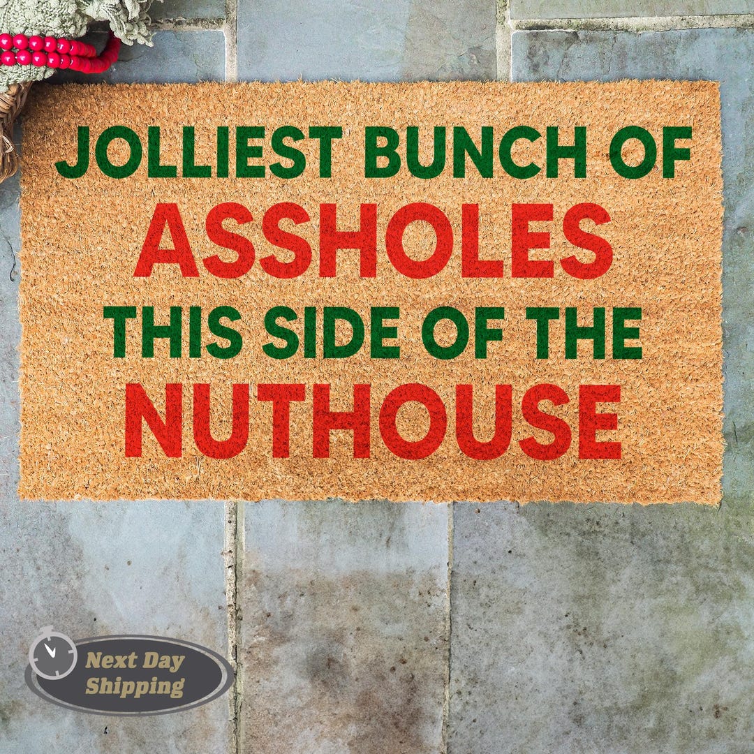 Jolliest Bunch of Assholes This Side of the Nuthouse Doormat, Holiday ...