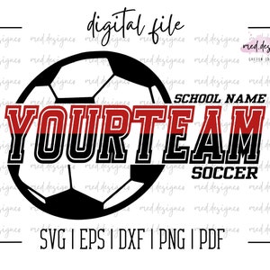 custom, personalized, soccer svg, soccer, soccer team, soccer ball, soccer game, team, school, spirit, svg, dxf, eps, png, pdf, sublimation