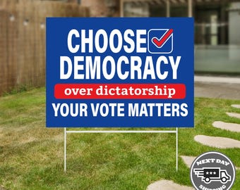 Choose Democracy Over Dictatorship Yard Sign, Anti Trump Sign, Vote 2024, Election Yard Sign, Election 2024, Metal Yard Sign, Yard Lawn