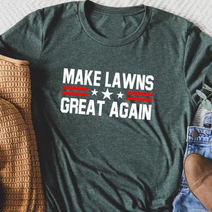 Retro Comfort Dad Shirt, Make Lawns Great Again T-shirt, Father&#39;s Day Crewneck, Dad&#39;s Birthday Gift, Lawn Mower Dad Tee, Father&#39;s Day Outfit