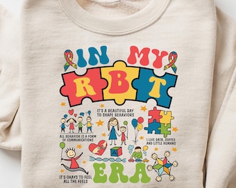 Sweat-shirt technique du comportement enregistré, t-shirt technique du comportement RBT, cadeau de thérapeute ABA, chemise d'analyse appliquée du comportement, t-shirt In My RBT Era