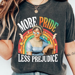More Pride Less Prejudice Shirt, LGBT T-Shirt, Jane Austen Sweatshirt, Proud Ally Sweater, Pride Month Pullover, Supporting Lgbt People Tee