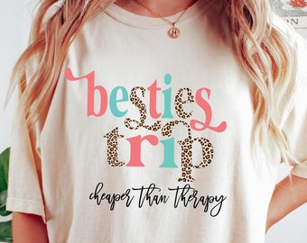 Besties Trip Cheaper Than Therapy T-shirts, Besties Matching Shirts, Besties Cruise Trip Tees, Besties Trip Outfit, Motivational Travel Gift